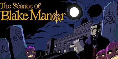The Seance of Blake Manor