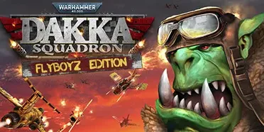 Warhammer 40,000: Dakka Squadron - Flyboyz Edition