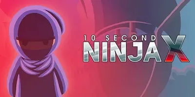 10 Second Ninja X