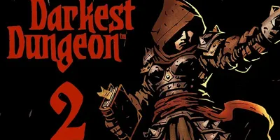 Darkest Dungeon: 2