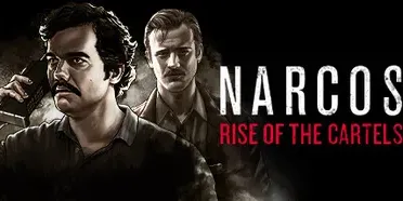 Narcos: Rise of the Cartels