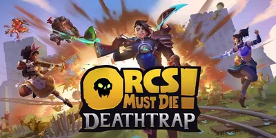 Orcs Must Die! Deathtrap