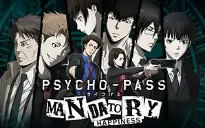 PSYCHO-PASS: Mandatory Happiness