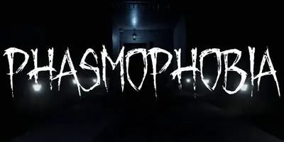 Phasmophobia