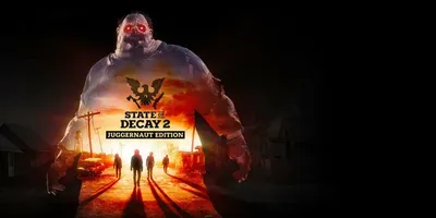 State of Decay 2: Juggernaut