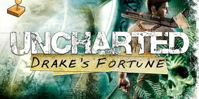 Uncharted: Drake’s Fortune