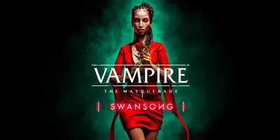Vampire The Masquerade - Swansong