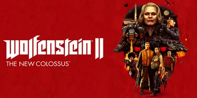 Wolfenstein II:The New Colossus