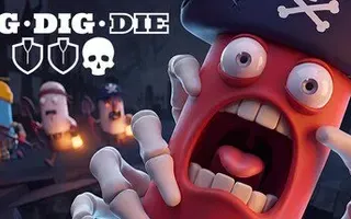 Dig, Dig, Die