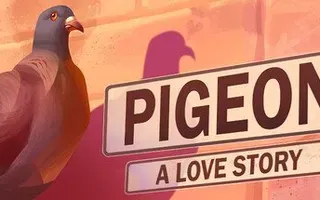 Pigeon: A Love Story