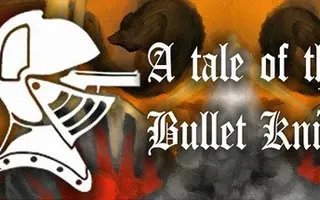 Tale of the Bullet Knight