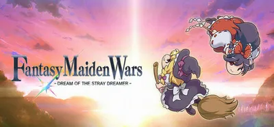 Fantasy Maiden Wars - DREAM OF THE STRAY DREAMER -