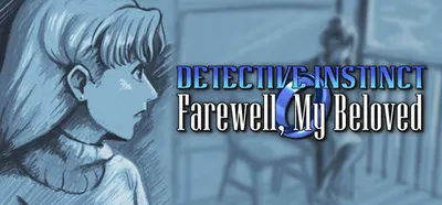 Detective Instinct: Farewell, My Beloved