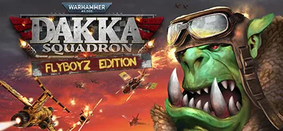 Warhammer 40,000: Dakka Squadron - Flyboyz Edition