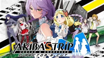 AKIBA'S TRIP: Undead & Undressed
