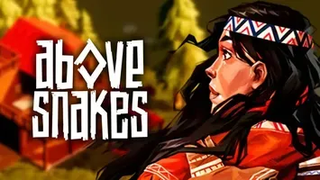 Above Snakes