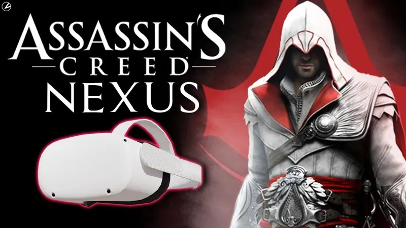 Assassin’s Creed Nexus VR