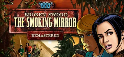 Broken Sword 2: The Smoking Mirror Remastered