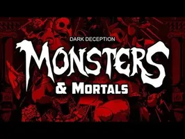 Dark Deception: Monsters &Mortals
