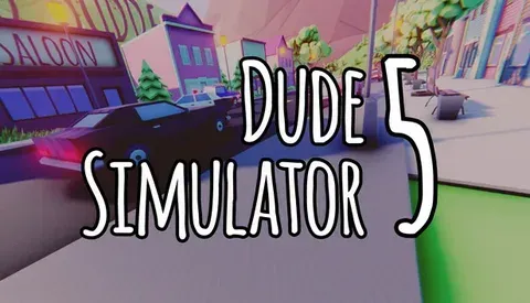 Dude Simulator 5