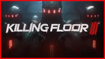 Killing Floor 3