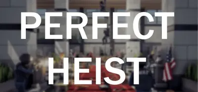 Perfect Heist