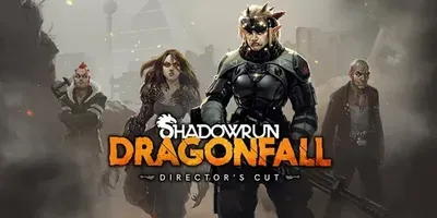 Shadowrun: Dragonfall - Director’s Cut