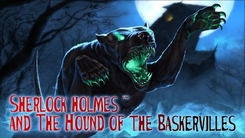 Sherlock Holmes and The Hound of The Baskervilles
