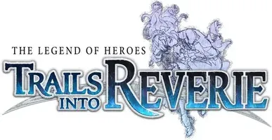 The Legend of Heroes: Trails into Reverie
