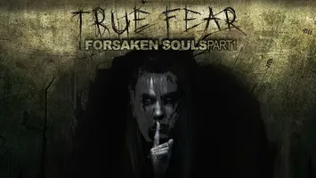 True Fear: Forsaken Souls