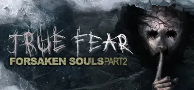 True Fear Forsaken Souls Part 2