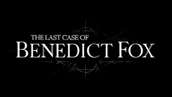 The Last Case of Benedict Fox