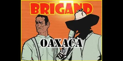 Brigand: Oaxaca