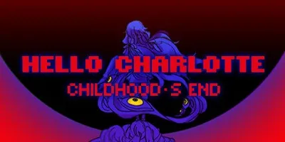 Hello Charlotte: Childhood's End
