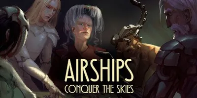 Airships: Conquer the Skies