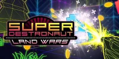 Super Destronaut: Land Wars