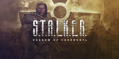 S.T.A.L.K.E.R.: Shadow of Chornobyl