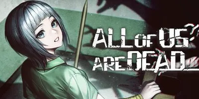 All of Us Are Dead...