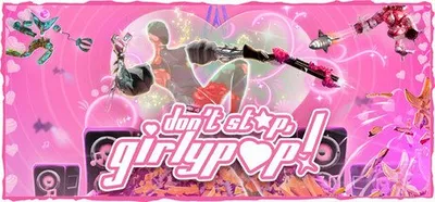 Don't Stop, Girlypop!