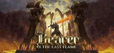 The Bearer & The Last Flame