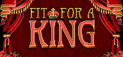 Fit For a King
