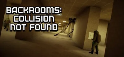 Backrooms: Collision Not Found