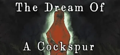 The Dream Of A Cockspur