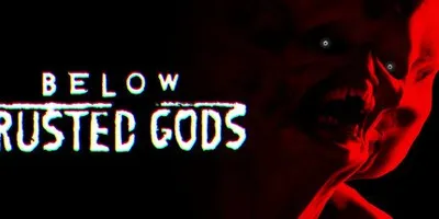 Below, Rusted Gods