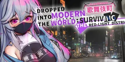 Dropped into the Modern World: Surviving the Red-Light District