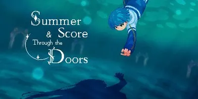 Summer & Score Through the Doors (夏夜的魔法门：追光者)