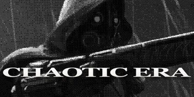 CHAOTIC ERA