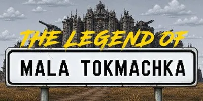 The Legend of Mala Tokmachka