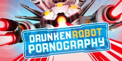 Drunken Robot Pornography