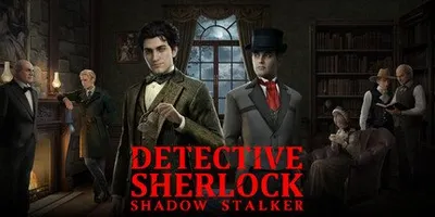 Detective Sherlock: Shadow Stalker